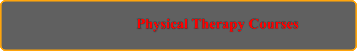 Physical Therapy Courses